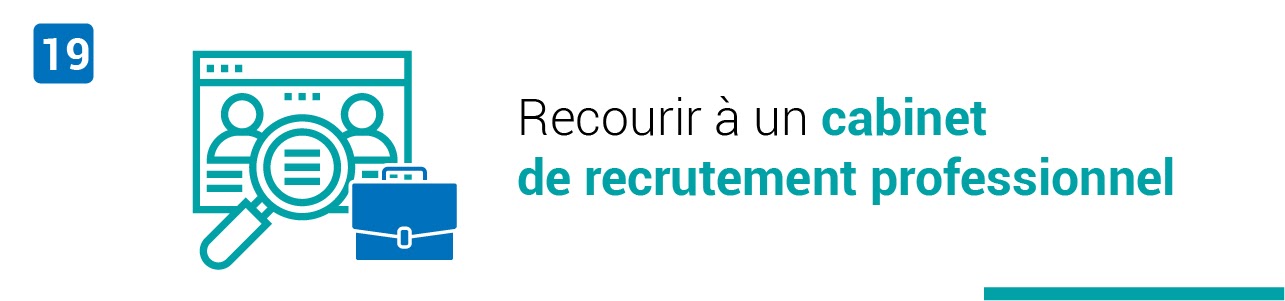 Tendance #19 : Faire appel à des cabinets de recrutement