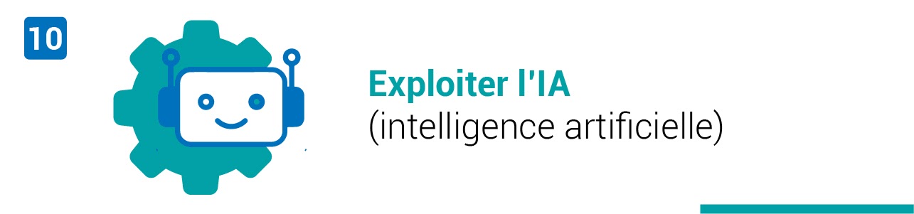 Tendance #10 : Exploiter l'intelligence artificielle